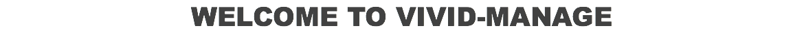 Welcome to VIVID-MANAGE